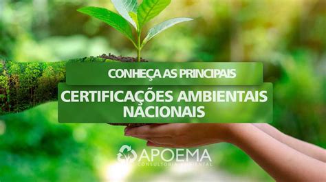 Conheça as principais Certificações Ambientais Nacionais Apoema