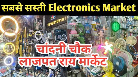 Lajpat Rai Market Delhi Electronic Items Lajpat Rai Market Cheapest