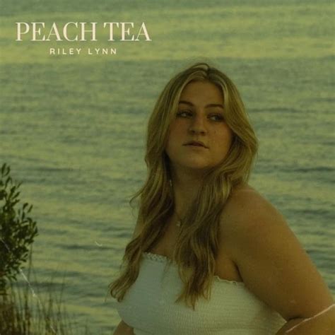 Riley Lynn Peach Tea Ep Lyrics And Tracklist Genius