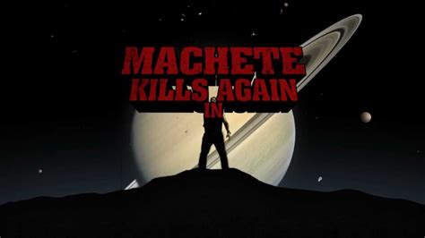 Machete Kills Again In Space Fake Teaser Trailer Youtube