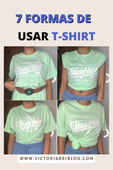 V Rias Formas De Como Usar T Shirt Maneiras De Usar T Shirt Grande