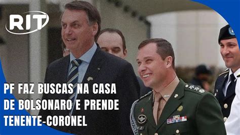 PF Faz Buscas Na Casa De Bolsonaro E Prende Tenente Coronel Mauro Cid