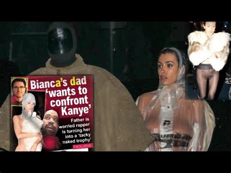 Kimye Tripping For His Wife Naked Publicity Bianca Censori Dad Demands