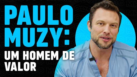 PAULO MUZY Ensina COMO SER UM HOMEM DE VALOR PODCAST Do MHM 018 YouTube