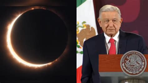 D Nde Ver Amlo El Eclipse Solar Este De Abril Posta Durango