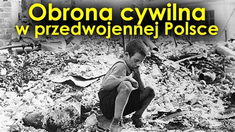 Obrona Cywilna W Przedwojennej Polsce Youtube