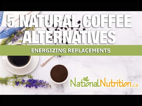 5 Natural Coffee Alternatives - National Nutrition Articles