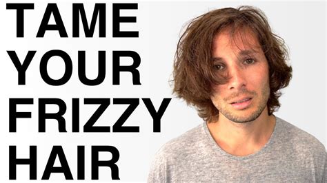 How To Get Rid Of Frizzy Hair Mens Hair Youtube