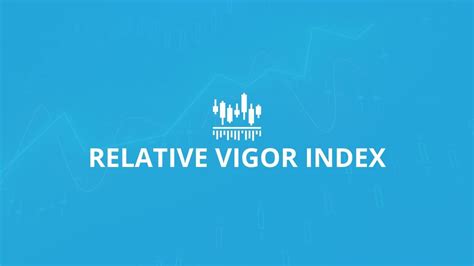 Relative Vigor Index Rvi Indicator Ea Trading Academy