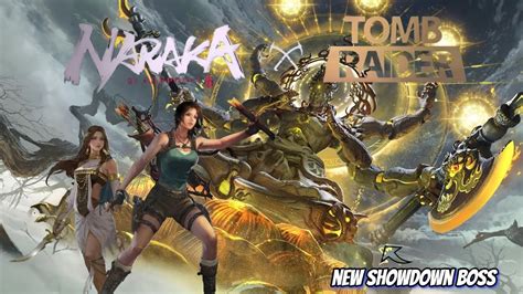 Naraka Bladepoint X Tomb Raider New Showdown Boss Youtube