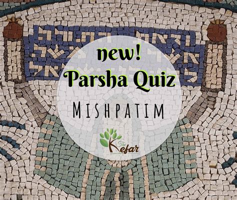 Kefar Parsha Quiz - Parashat Mishpatim - The Kefar