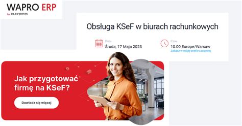 Obs Uga Ksef W Biurach Rachunkowych Bezp Atne Webinarium Wapro Erp