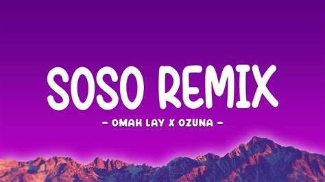 Omah Lay X Ozuna Soso Remix Letra Lyrics YouTube