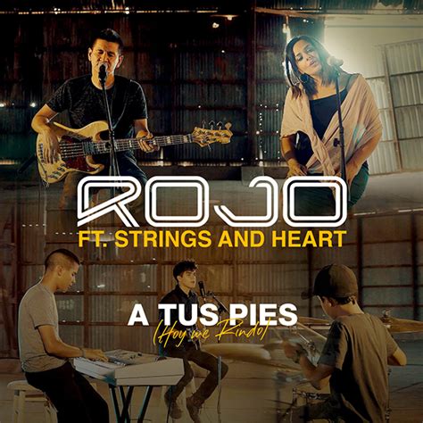 Album A Tus Pies Hoy Me Rindo [feat Strings And Heart] Single De