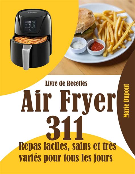 Amazon Fr Livre De Recettes Air Fryer Repas Faciles Sains Et