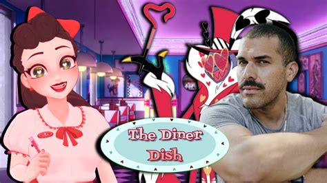 The Diner Dish 🍽 Ft Joel Perez Voice Of Valentino From Hazbin Hotel