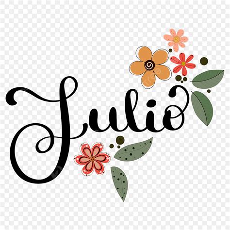 Hola Mes De Julio Letras De Texto A Mano Decoradas Con Flores Y Hojas