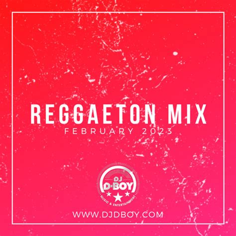 Stream Reggaeton Mix February 2023 by Dj D-Boy | Listen online for free ...