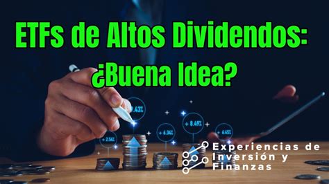 Los Secretos De Los Etfs De Altos Dividendos Gran Oportunidad O