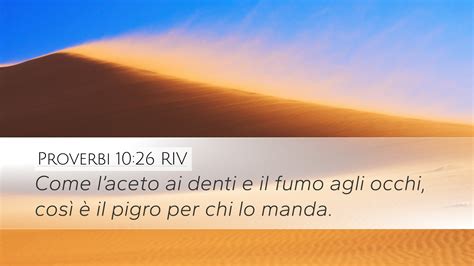 Proverbi 10 26 RIV Desktop Wallpaper Come Laceto Ai Denti E Il Fumo