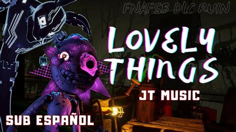 FNAF SB RUIN RAP POR JT Music Lovely Things Sub Español YouTube