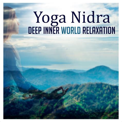 Yoga Nidra Deep Inner World Relaxation Sleep Yoga Between Waking And