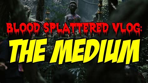 The Medium 2021 Blood Splattered Vlog Horror Movie Review YouTube