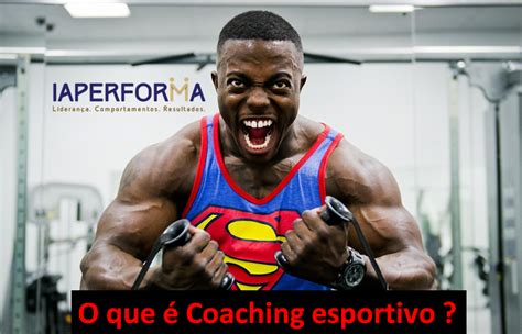 Como Usar O Coaching No Esporte Iaperforma Instituto De Alta