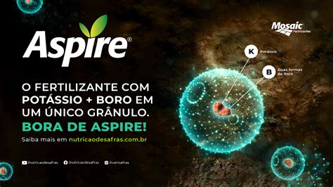 Conhe A O Aspire Da Mosaic Fertilizantes Rede Mais