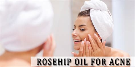 Rosehip Oil & Acne: Can it Really Treat & Prevent Breakouts?