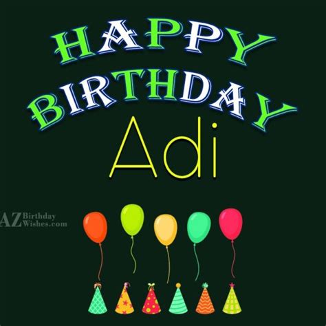 Happy Birthday Adi