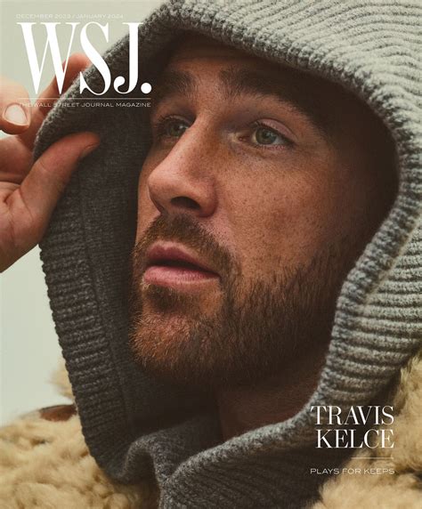 All Of Travis Kelce S Responses Are Exactly Right In His WSJ Cover