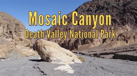 Mosaic Canyon In Death Valley National Park Youtube