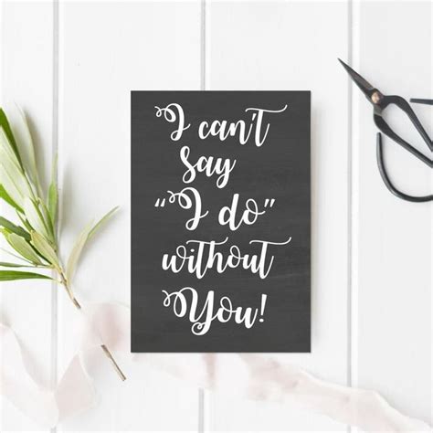 I Can T Say I Do Without You Card Printable Will You Be My Bridesmaid