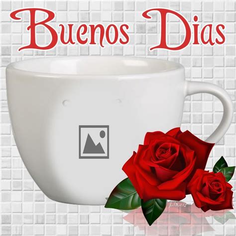 Julita02 s Buenos días buenas noches goodmorning buenosd as taza de