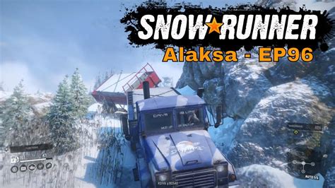 Snow Runner Alaska EP96 YouTube