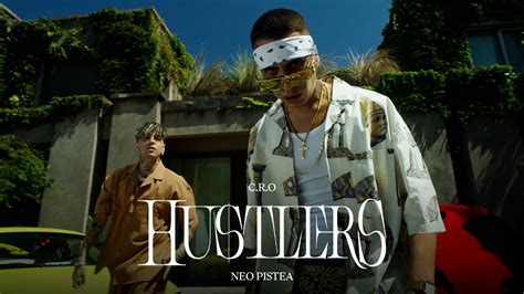 C R O Neo Pistea Hustlers Video Oficial Youtube Music