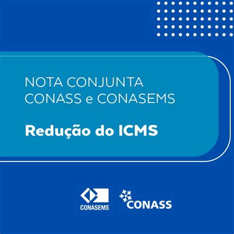 Nota Conjunta Conass Conasems Redução do ICMS