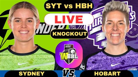 Wbbl Live Sydney Thunder Women Vs Hobart Hurricanes Women T Sytw Vs