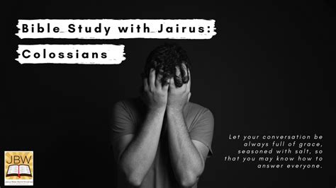 Bible Study With Jairus Colossians Jairus Bible World