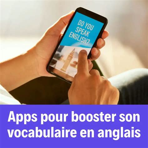 Applications Pour Enrichir Son Vocabulaire En Anglais