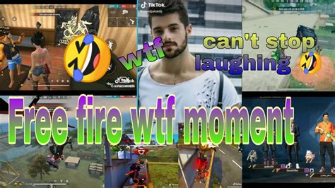 Free Fire Wtf Moment Tik Tok Video Games Lover Wtf Moment Funny Video May 15 2020 Youtube