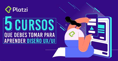 Cursos Que Debes Tomar Para Aprender Dise O Ux Ui