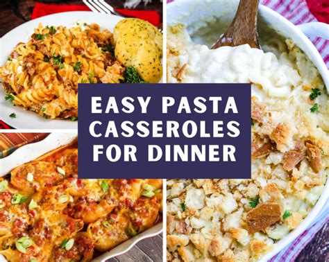 Easy Pasta Casseroles For Dinner Just A Pinch