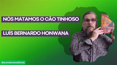 N S Matamos O C O Tinhoso De Lu S Bernardo Honwana Youtube