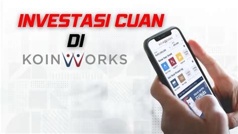 Investasi Cuan Di KoinWorks YouTube