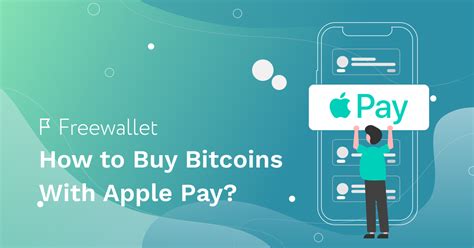 How To Buy Bitcoins With Apple Pay Freewallet