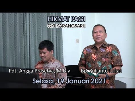 Hikmat Pagi Selasa Januari Pdt Angga Prasetya M Div