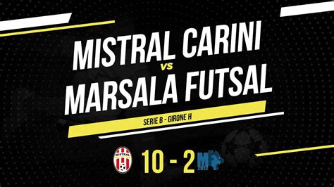 Highlights Mistral Carini Marsala Futsal Serie B Girone H Futsal