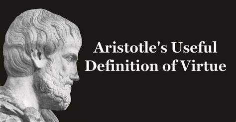 The Great Conversation Aristotles Useful Definition Of Virtue